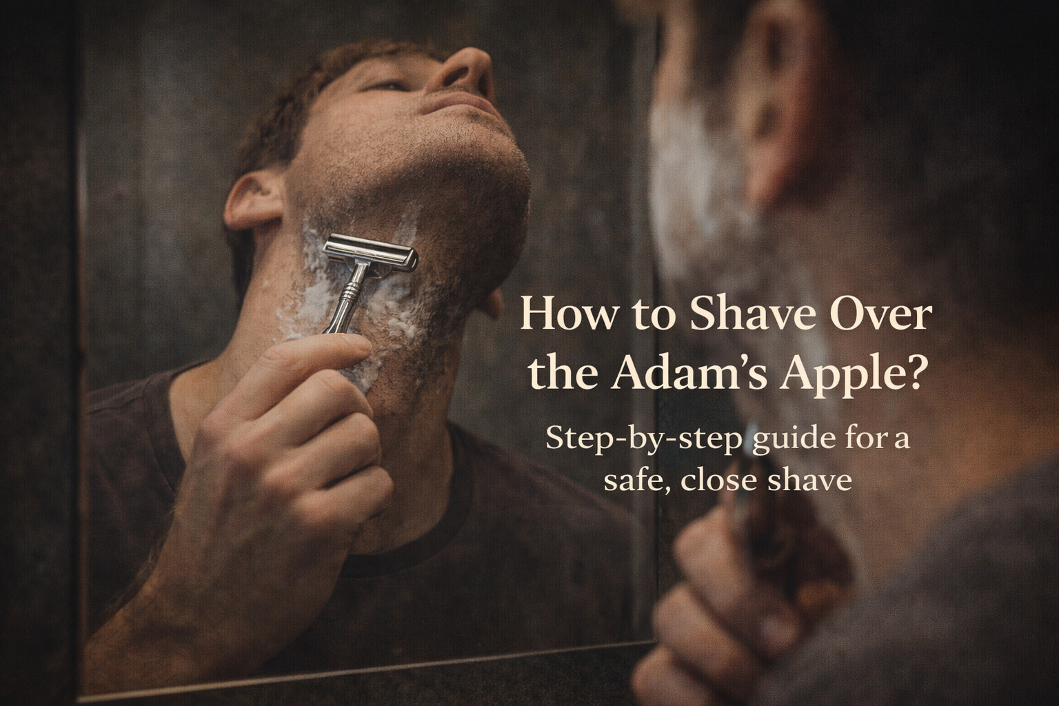 How to shave over the Adam’s apple?